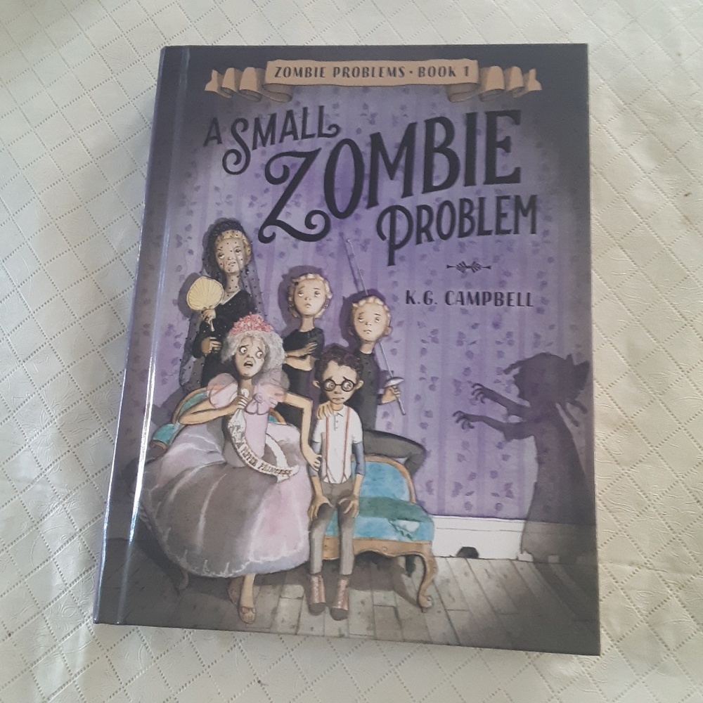 A Small Zombie Problem by K G Campbell Hard Cover Book  First Edition New
